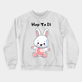 Hop To It Bunny Crewneck Sweatshirt